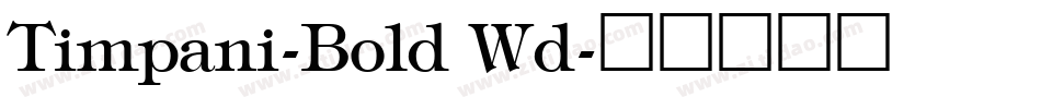 Timpani-Bold Wd字体转换